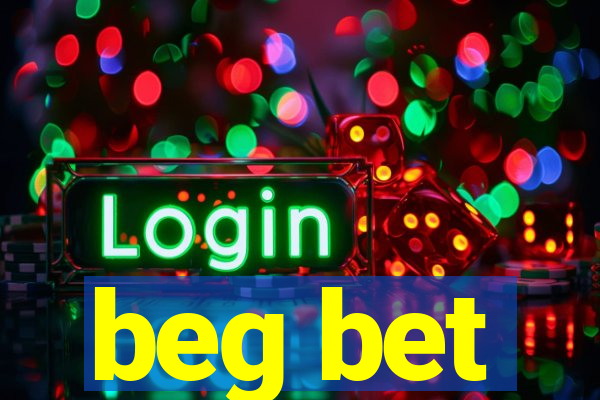 beg bet
